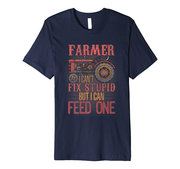 Adorable Farmer I Can't Fix Stupid Funny Farmers Tractors  T-Shirt Navy