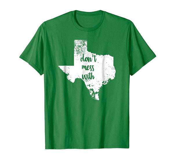 Beautiful Texas State Don't Mess Tx Love Home Distressed Tee  T-Shirt Kelly Green