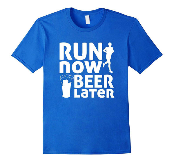 Wonderful Run Now Beer Later White Funny Runner Gift  T-Shirt Royal Blue