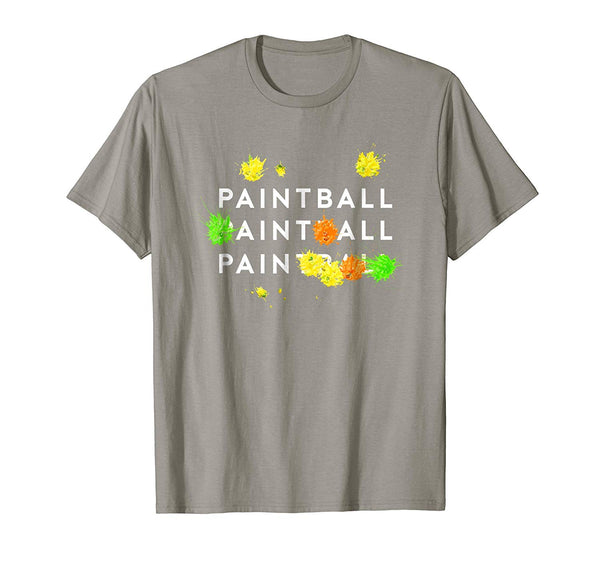 Cutest Paintball Ain't All Pain  T-Shirt Slate