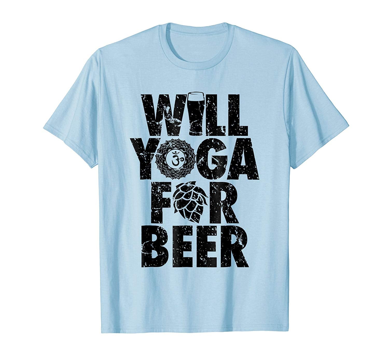 Hotest The Original Will Yoga For Beer Funny  T-Shirt Baby Blue