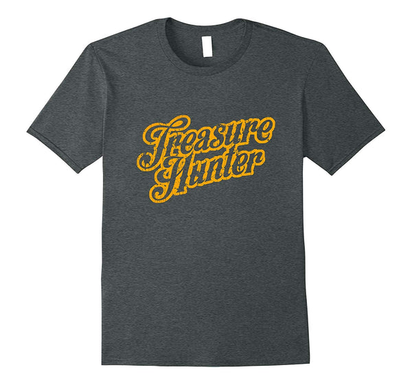 Hotest Original Treasure Hunter Gift Tee Coin Collector  T-Shirt Dark Heather