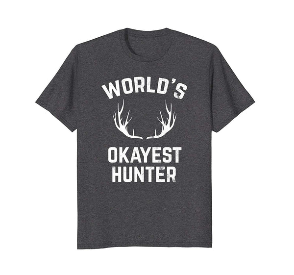 Wonderful World's Okayest Hunter Funny Hunting  T-Shirt Dark Heather