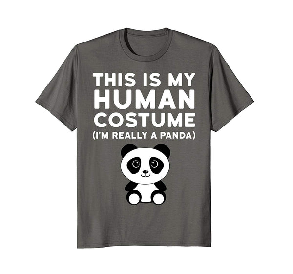 Great This Is My Human Costume I'm Really A Panda Halloween  T-Shirt Asphalt