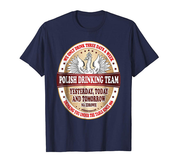 Adorable Polish Drinking Team Three Days A Week  T-Shirt Navy