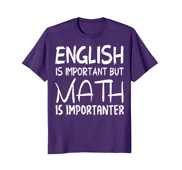 Great English Is Important But Math Is Importanter Gift  T-Shirt Purple