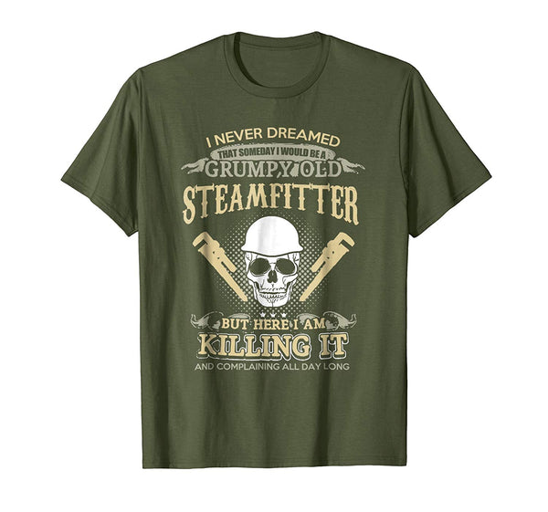 Hotest Steamfitter  T-Shirt Olive