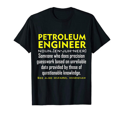 Hot Petroleum Engineer Definition Engineering Gift  T-Shirt Black