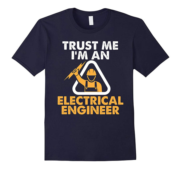 Hot Trust Me I'm An Electrical Engineer Electrician Tee  T-Shirt Navy