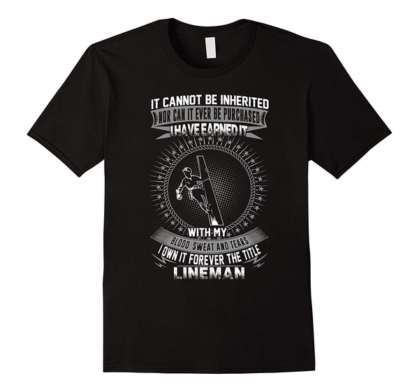 Wonderful Lineman Own Forever The Title Lineman  T-Shirt Black