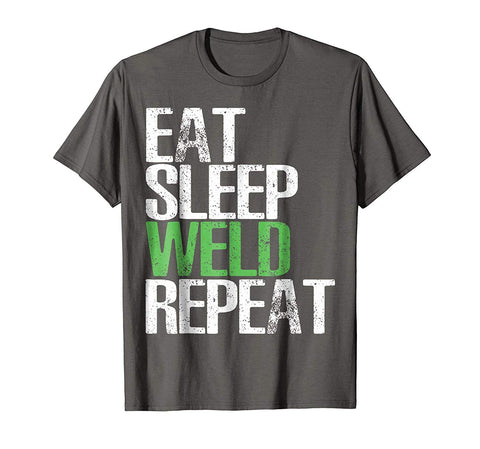 Cool Eat Sleep Weld Repea Cool Welding Gift  T-Shirt Asphalt