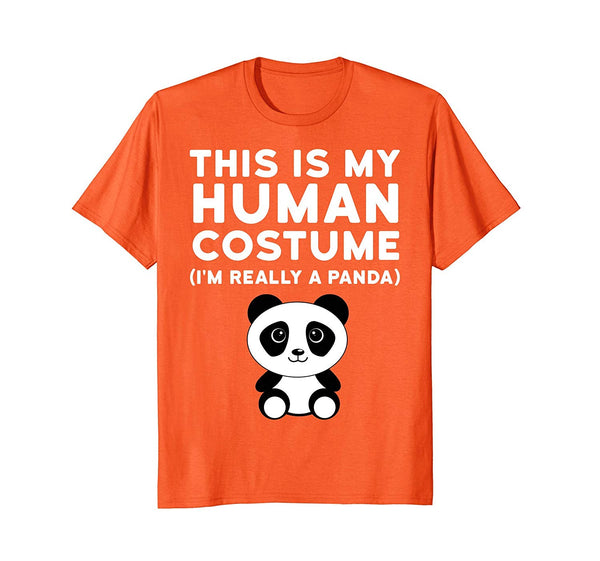 Great This Is My Human Costume I'm Really A Panda Halloween  T-Shirt Orange