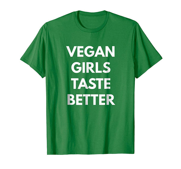 Cool Vegan Girls Taste Better Vegan Lifestyle  T-Shirt Kelly Green