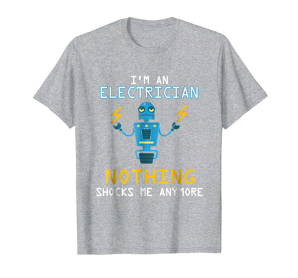 Beautiful Funny Electrician Nothing Shocks Me Apprentice  T-Shirt Heather Grey