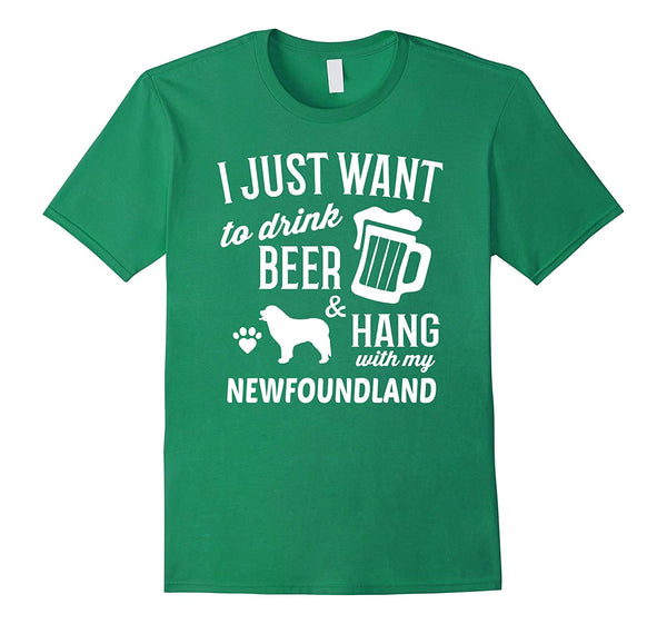 Funny Newfoundland I Just Want To Drink Beer Dog Gift  T-Shirt Kelly Green