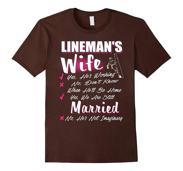 Cool Lineman Lineman Wife Yes He Working  T-Shirt Brown