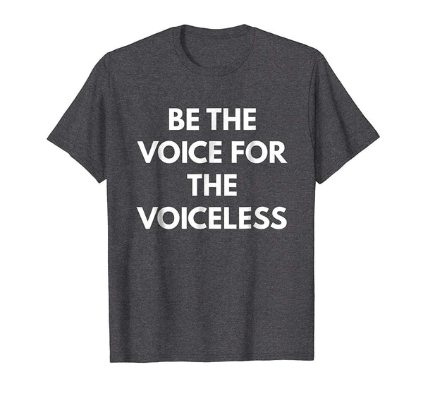 Great Be The Voice For The Voiceless Vegan Lifestyle  T-Shirt Dark Heather