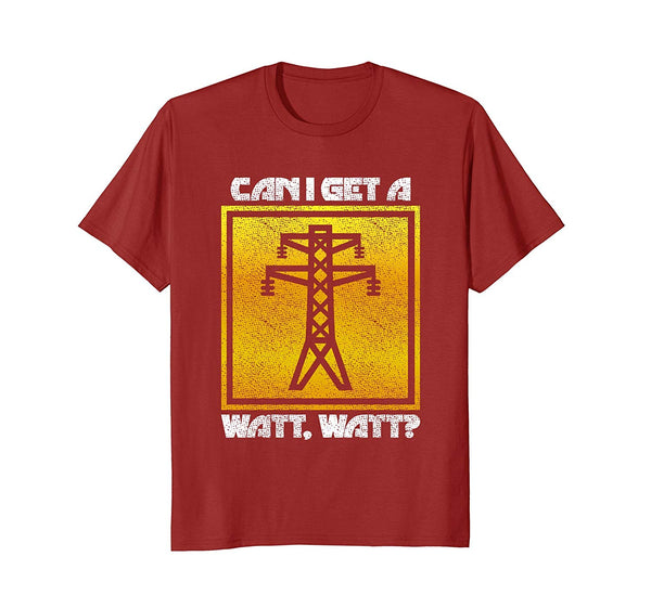 Cute Can I Get A Watt Watt Electrical Engineer Nerd  T-Shirt Cranberry