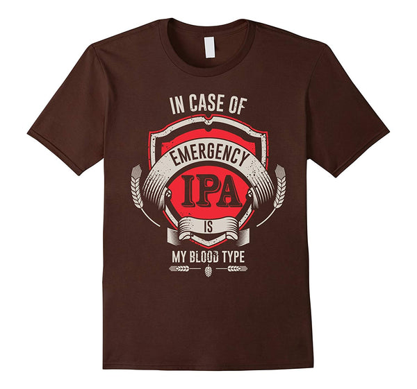 Beautiful In Case Of Emergency Ipa Is My Blood Type  T-Shirt Brown