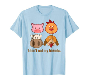 Great I Don't Eat My Friends Eat Vegan Food Gift  T-Shirt Baby Blue