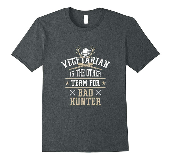 Cool Vegetarian Bad Hunter Funny Gag Gift Tee  T-Shirt Dark Heather