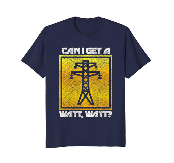 Cute Can I Get A Watt Watt Electrical Engineer Nerd  T-Shirt Navy