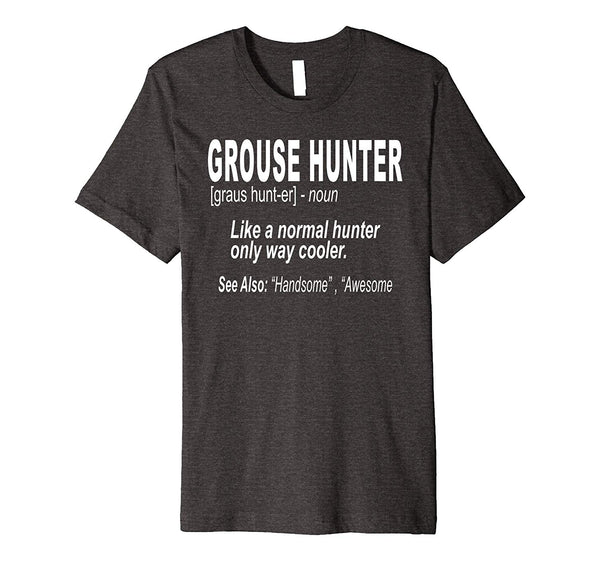 Cute Grouse Hunting For Grouse Hunters Or Bird Hunters  T-Shirt Dark Heather