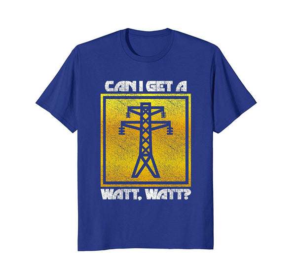 Cute Can I Get A Watt Watt Electrical Engineer Nerd  T-Shirt Royal Blue