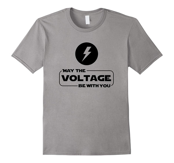 Hot May The Voltage Funny Electrician Gift Light  T-Shirt Slate