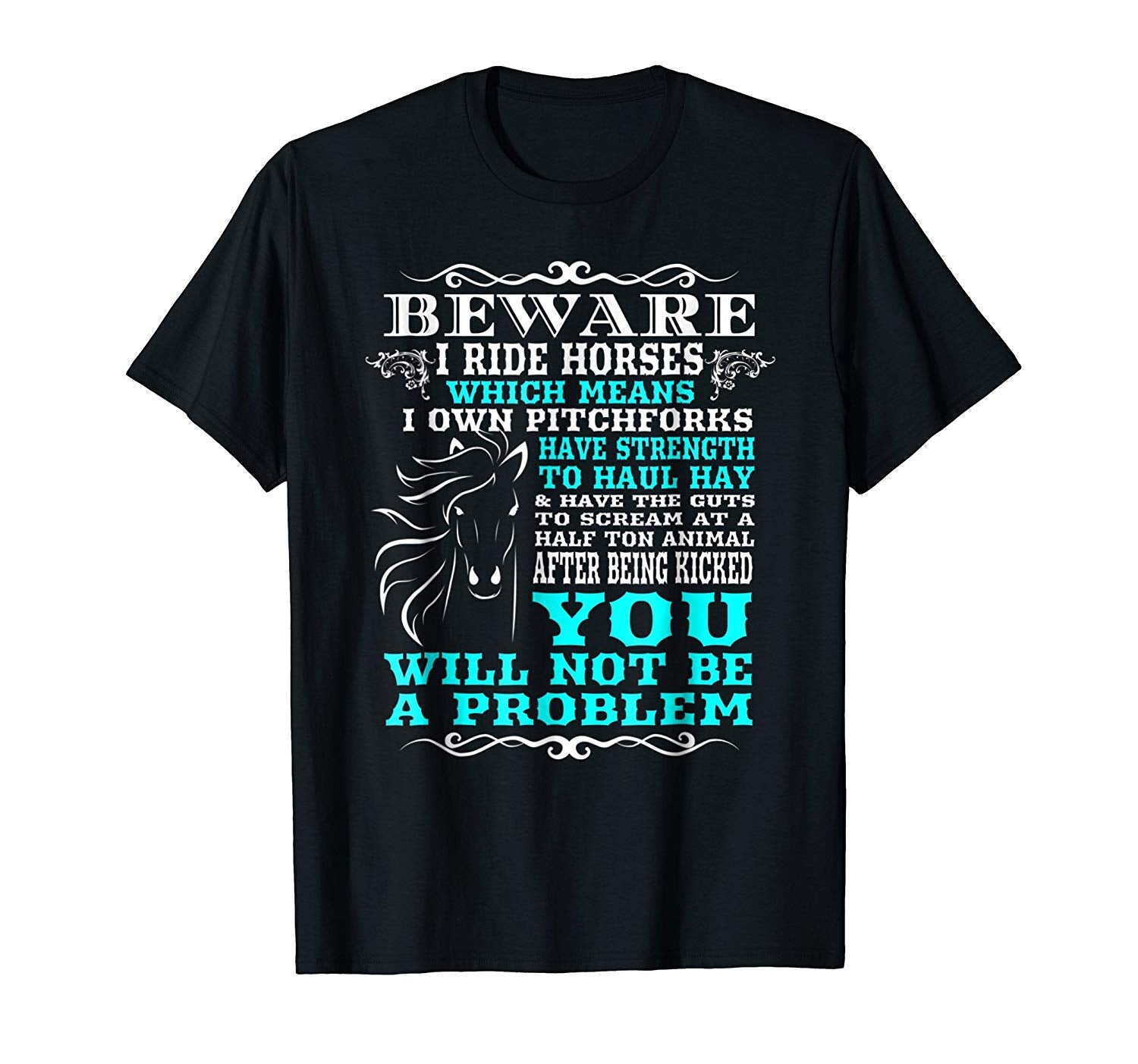 Cool Funny Horse Horse Lover Beware I Ride Horses  T-Shirt Black