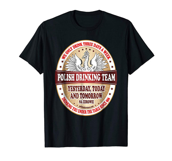 Adorable Polish Drinking Team Three Days A Week  T-Shirt Black