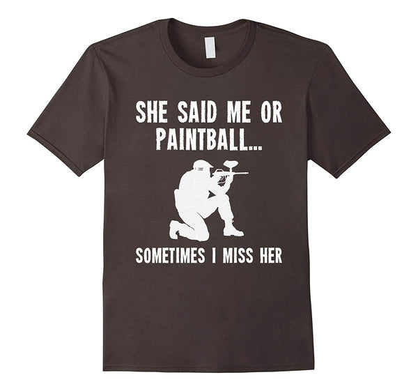 Cool Paintball For Players She Said Me Or Paintball  T-Shirt Asphalt