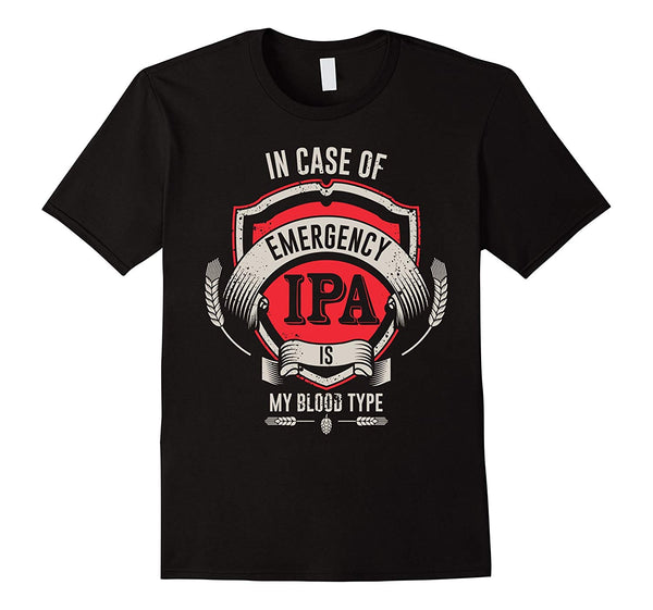 Beautiful In Case Of Emergency Ipa Is My Blood Type  T-Shirt Black