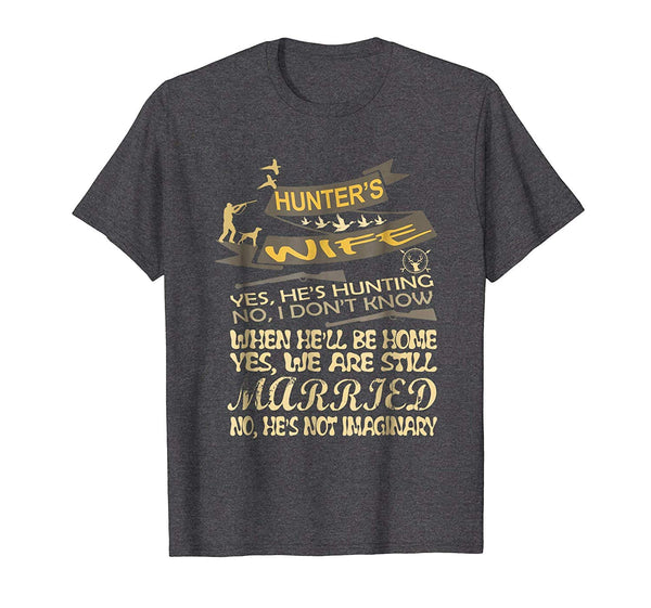 Cool Yes He's Hunting Hunter's Wife Funny Hunter  T-Shirt Dark Heather