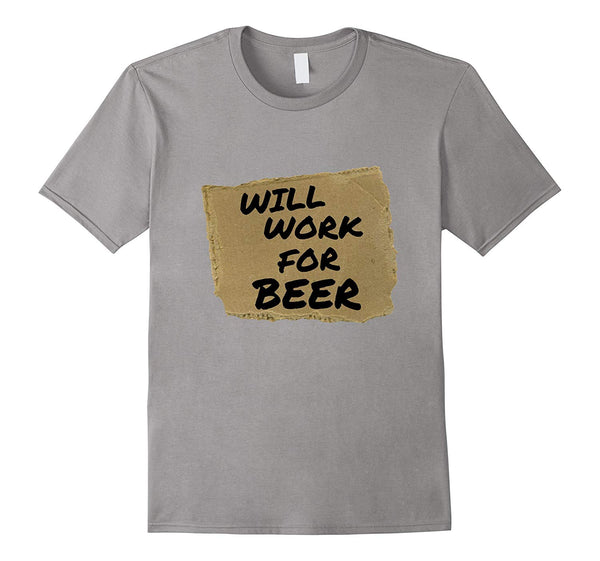 Hot Will Work For Beer Halloween Costume Adult  T-Shirt Slate