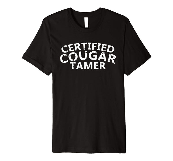 Hotest Mens Certified Cougar Tamer Cougar Hunter  T-Shirt Black