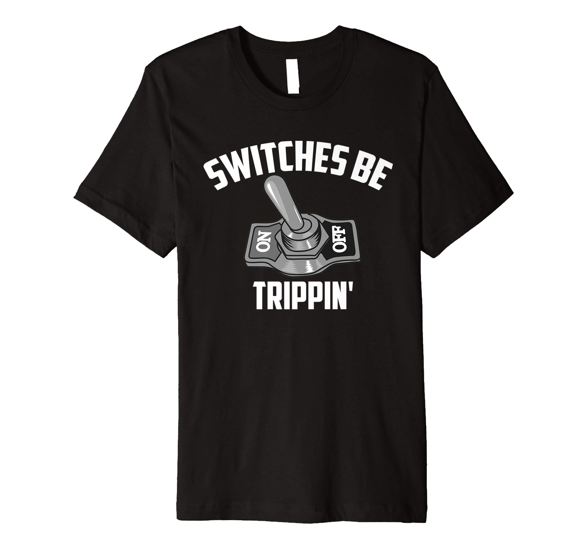Cool Switches Be Trippin' Cute Master In Electronics Gift  T-Shirt Black