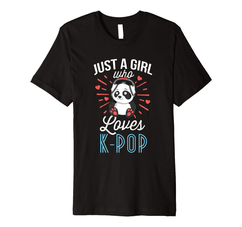 Cute Just A Girl Who Loves K Pop Panda Kpop Merchandise  T-Shirt Black
