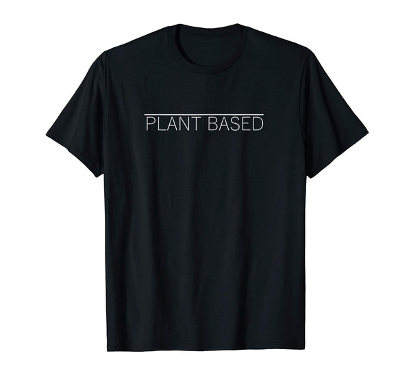 Great Plant Based Vegan Vegetarian Gift Tee  T-Shirt Black