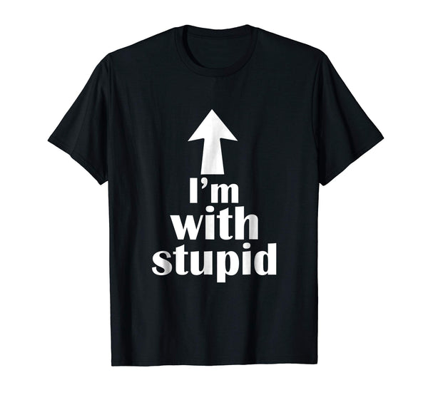 Cool I'm With Stupid Up Arrow Funny  T-Shirt Black