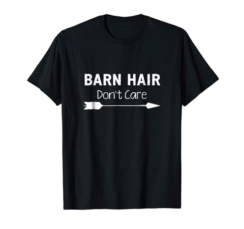 Beautiful Barn Hair Don't Care Horse Riding Equestrian  T-Shirt Black