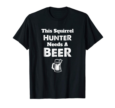 Hot Funny Squirrel Hunting Hunter Hunt Season Gift  T-Shirt Black