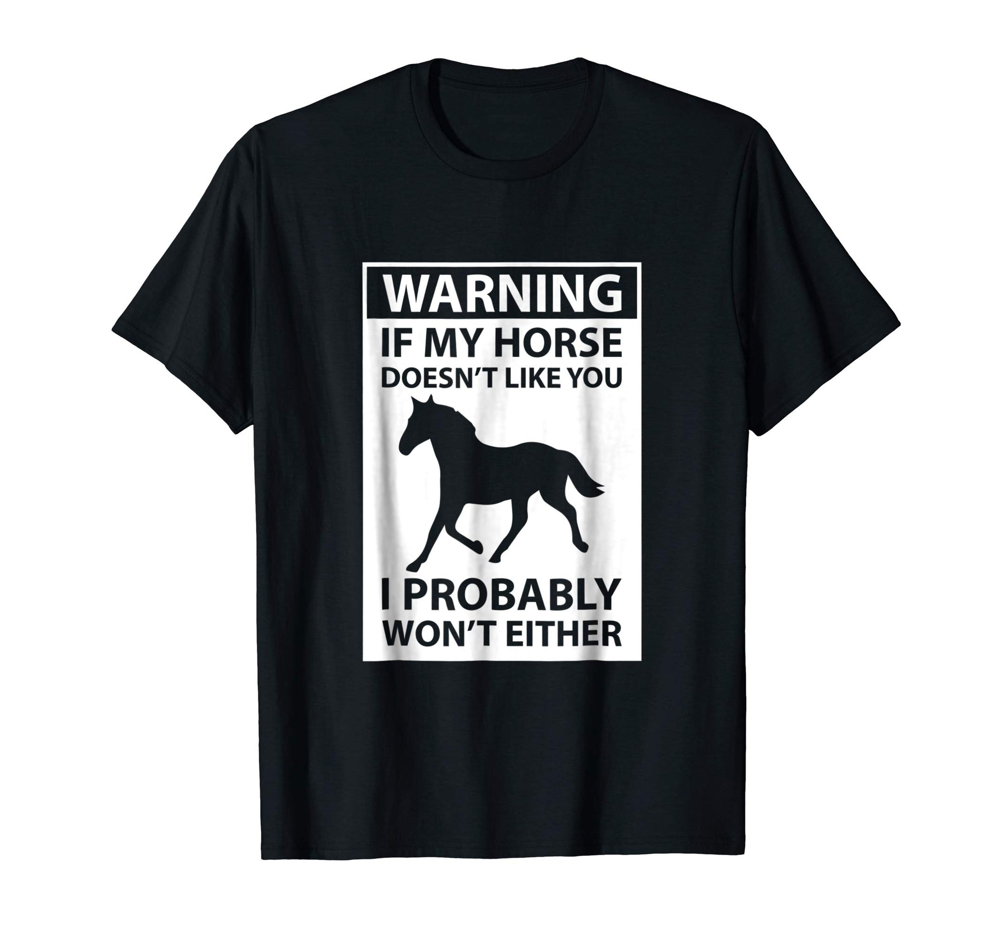 Cool If My Horse Doesn't Like You  T-Shirt Black