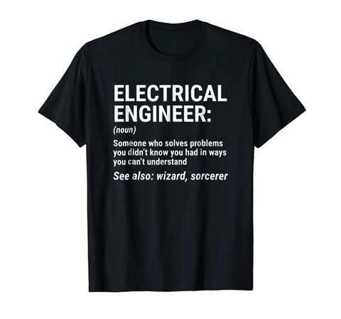 Cute Electrical Engineer Definition Funny Engineering Tee  T-Shirt Black