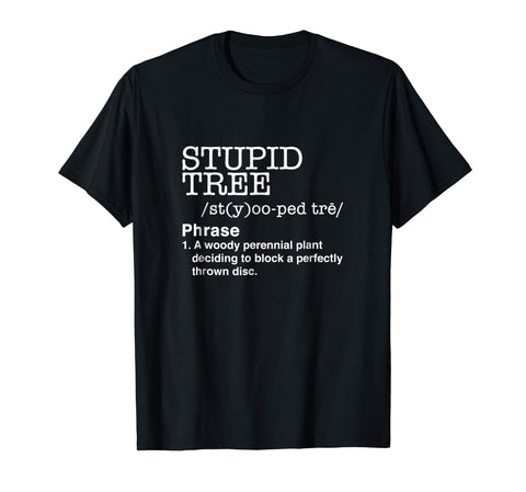 Adorable Stupid Tree Disc Golf Definition Funny Gift  T-Shirt Black