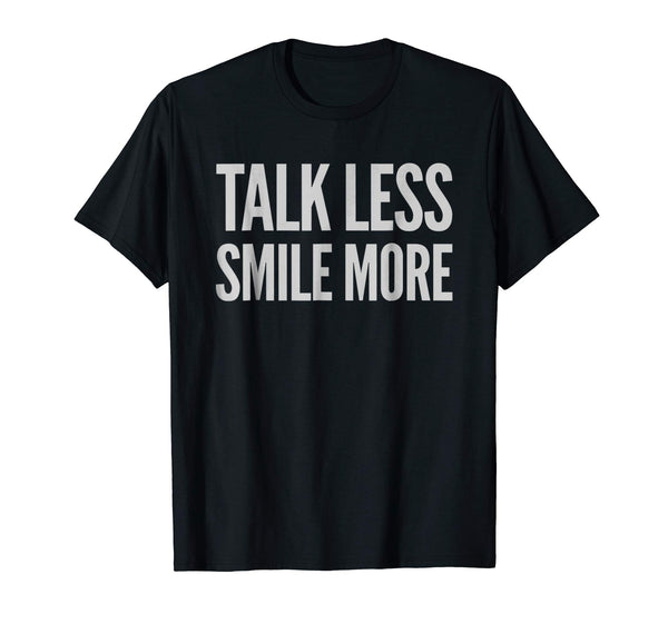 Beautiful Historic Hamilton Quote Talk Less Smile More  T-Shirt Black