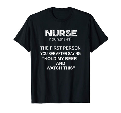 Great Nurse Hold My Beer And Watch This  T-Shirt Black
