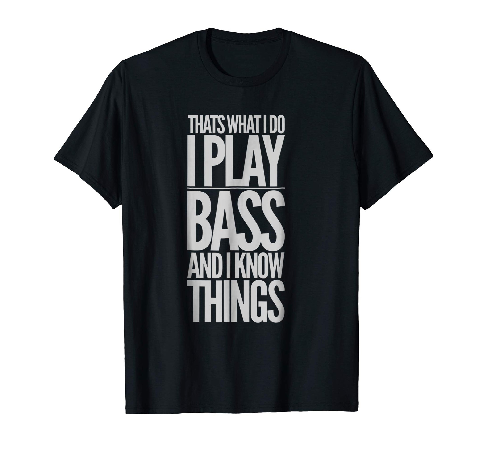 Hotest I Play Bass Funny Bass Guitar Gift  T-Shirt Black