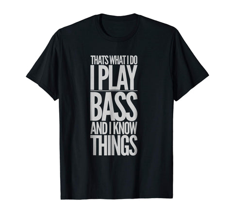 Hotest I Play Bass Funny Bass Guitar Gift  T-Shirt Black