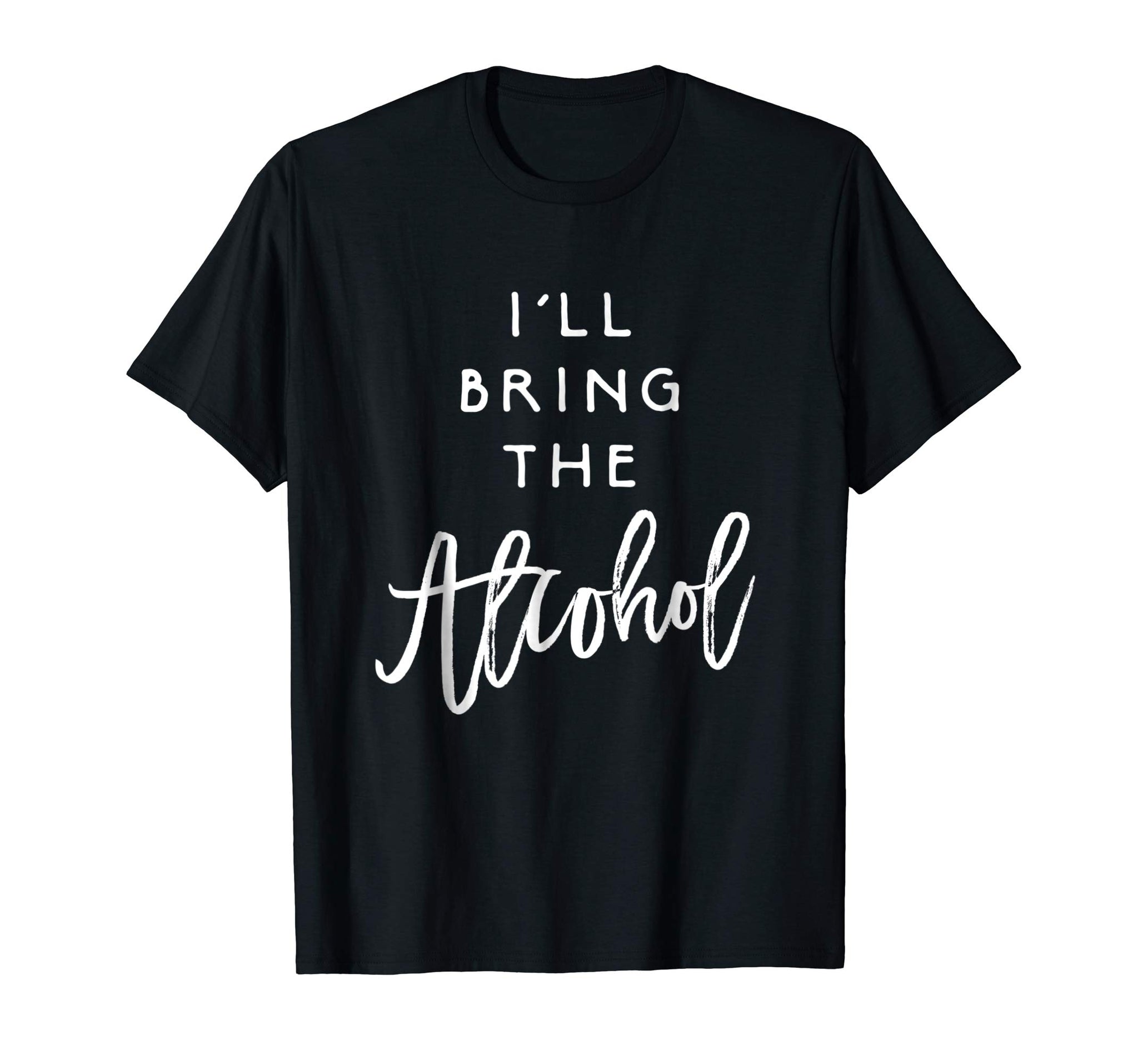 Cutest I'll Bring The Alcohol Funny Party Group Tee Drinking  T-Shirt Black
